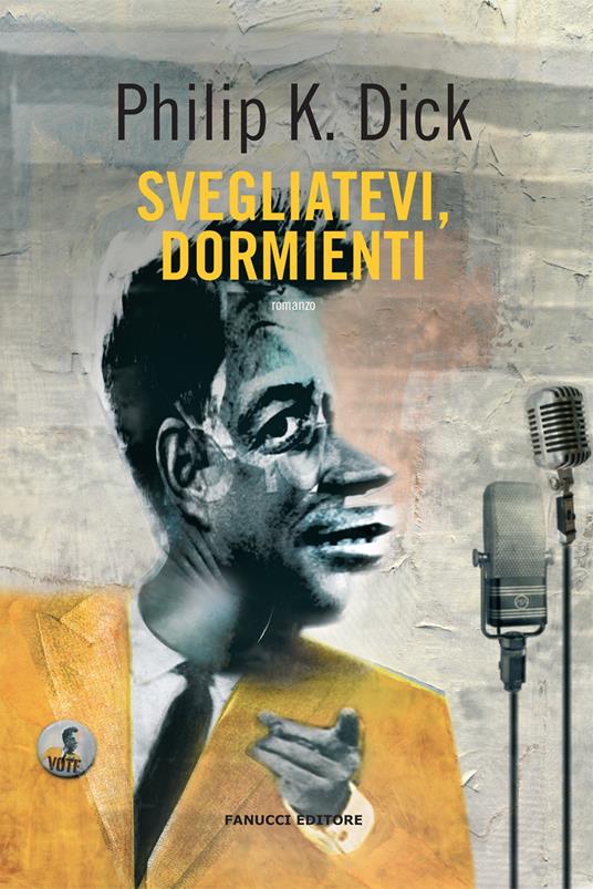 Svegliatevi, dormienti, tra i libri di Philip K. Dick