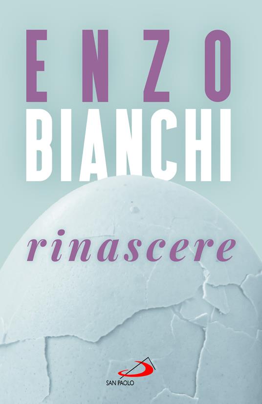 enzo bianchi rinascere