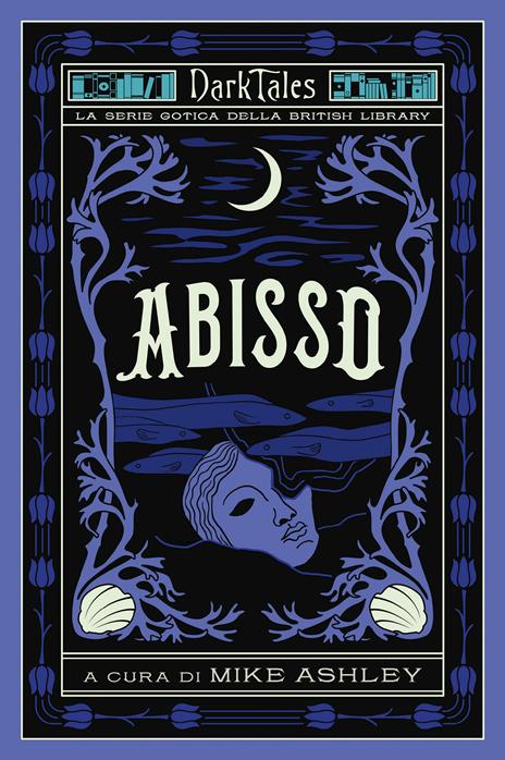 L'immagine di copertina della raccolta Abisso. Dark tales. La serie gotica della British Library