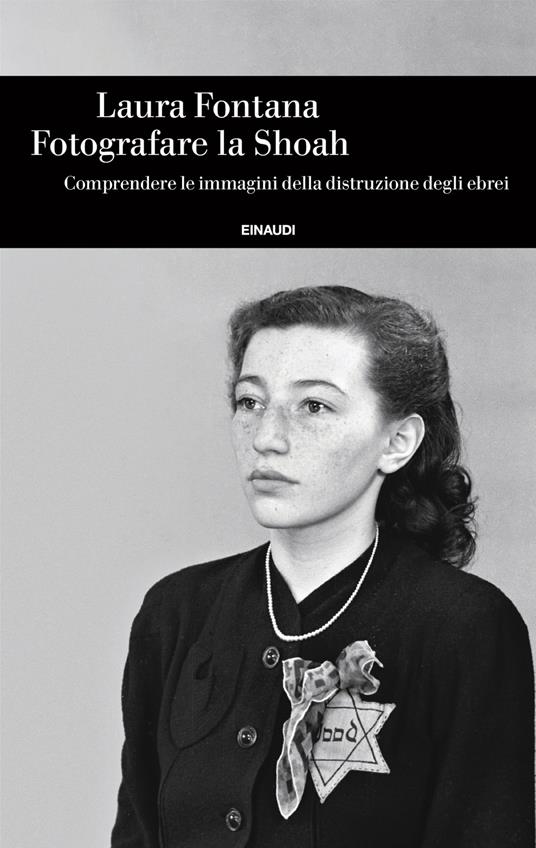 Fotografare la Shoah di Laura Fontana è uno dei libri sul giorno della memoria 2025