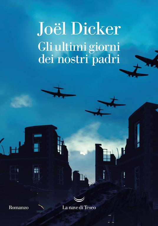 Gli ultimi giorni dei nostri padri, libri Joel Dicker