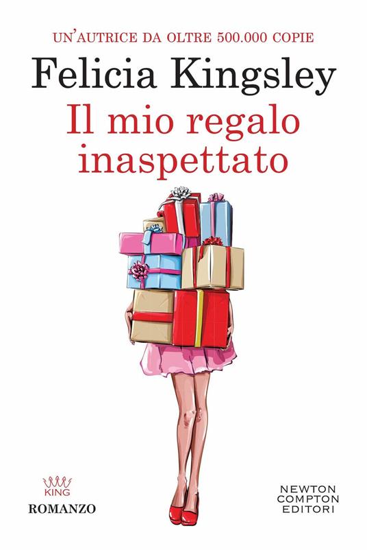 Il mio regalo inaspettato di Felicia Kingsley, libro d'amore di Natale