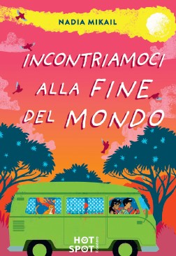 Copertina di "Incontriamoci alla fine del mondo", tra i libri da leggere 2025