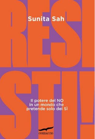 copertina di "Resisti - il potere del no in un mondo che pretende solo dei sì", tra i libri da leggere 2025