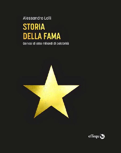Copertina di "Storia della fama" di Alessandro Lolli, tra i libri da leggere 2025