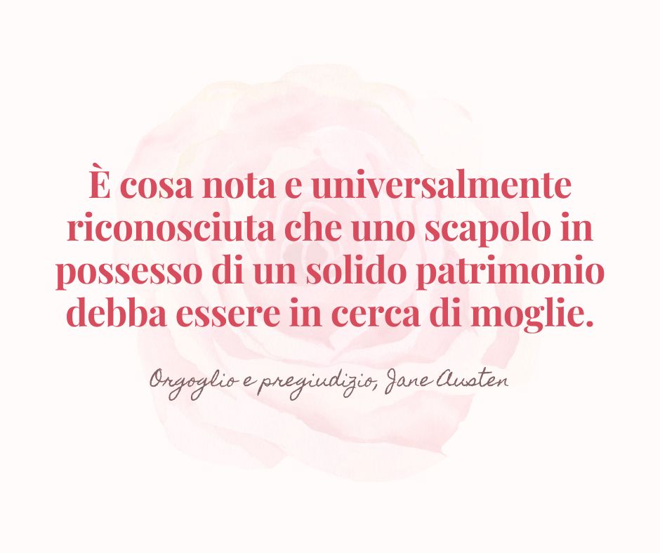 Una delle frasi più famose di Orgoglio e pregiudizio di Jane Austen