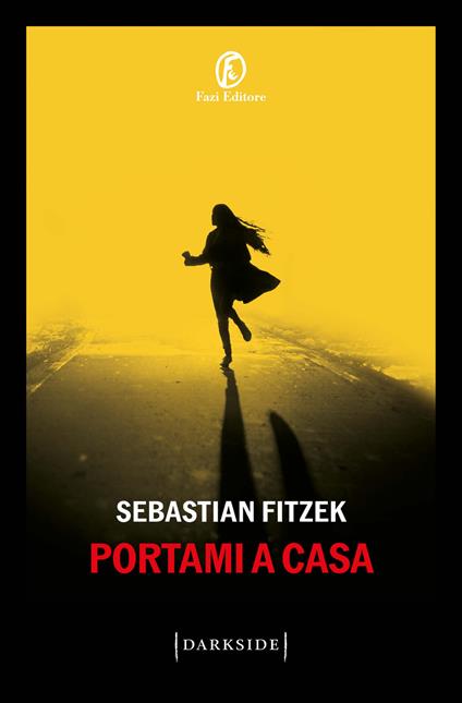 copertina del libro portami a casa di sebastian fitzek