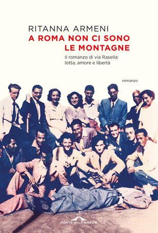 A Roma non ci sono le montagne di Ritanna Armeni