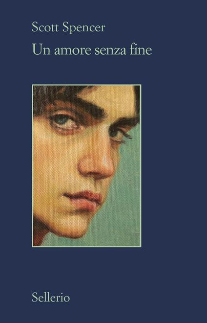 Copertina di Un amore senza fine di Scott Spencer, esempio di libro incentrato su un amore ossessivo