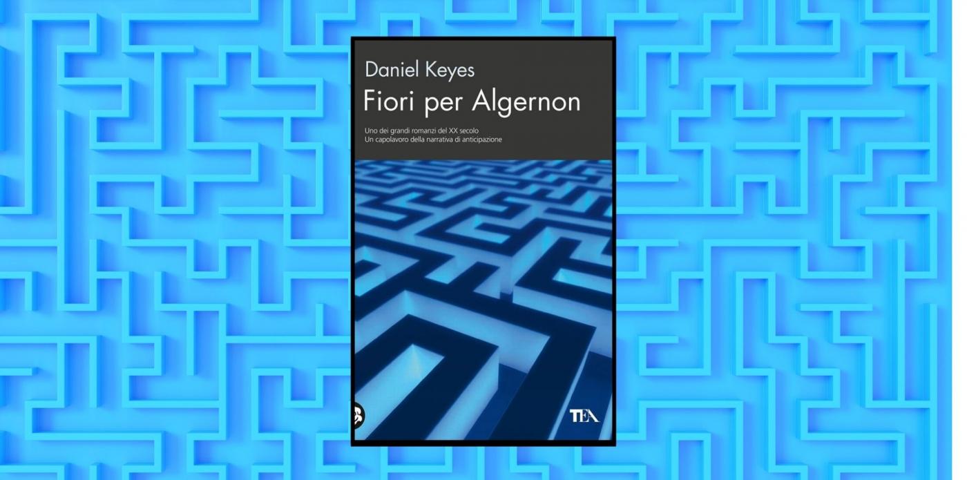Fiori per Algernon di Daniel Keyes