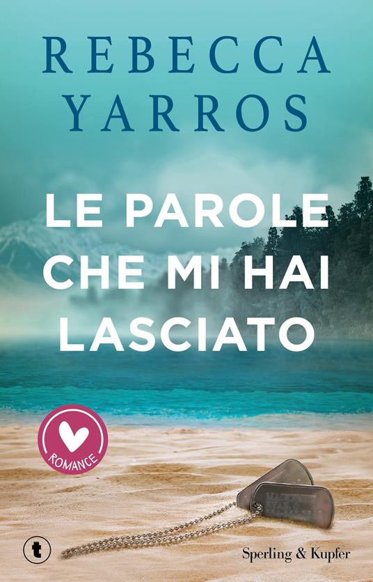 Le parole che mi hai lasciato di Rebecca Yarros 