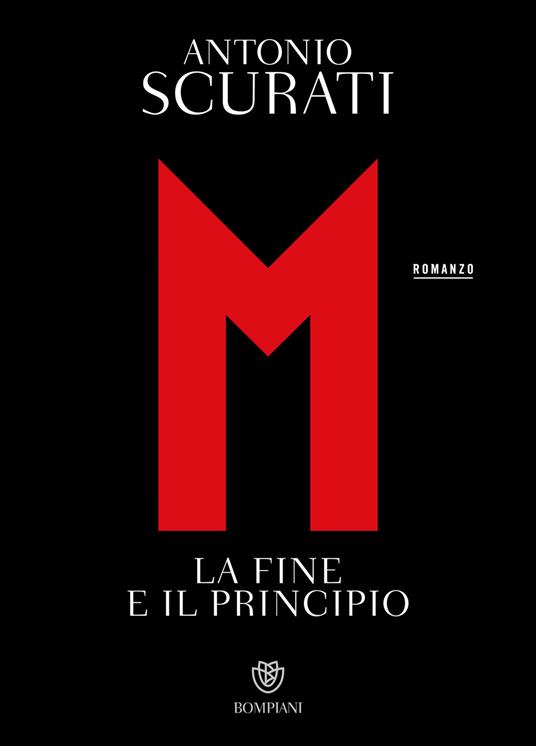 M la fine e l'inizio, libro di Antonio Scurati