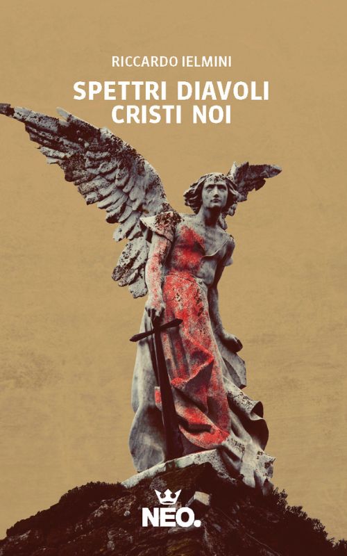 Romanzo "Spettri, diavoli, cristi, noi"