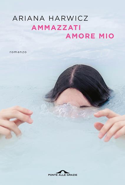 copertina del libro ammazzati amore mio da cui verrà tratto un film del 2025