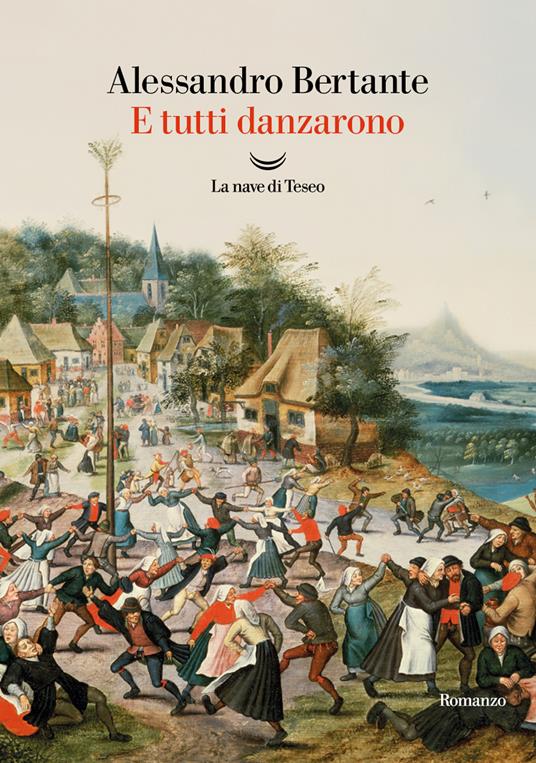 e-tutti-danzarono-alessandro-bertante-cover-la-nave-di-teseo