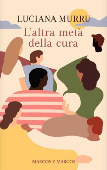 Copertina di "L'altra metà della cura" tra i libri ultime uscite marzo 2025
