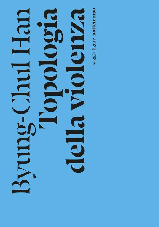 Topologia della violenza di Byung-Chul Han