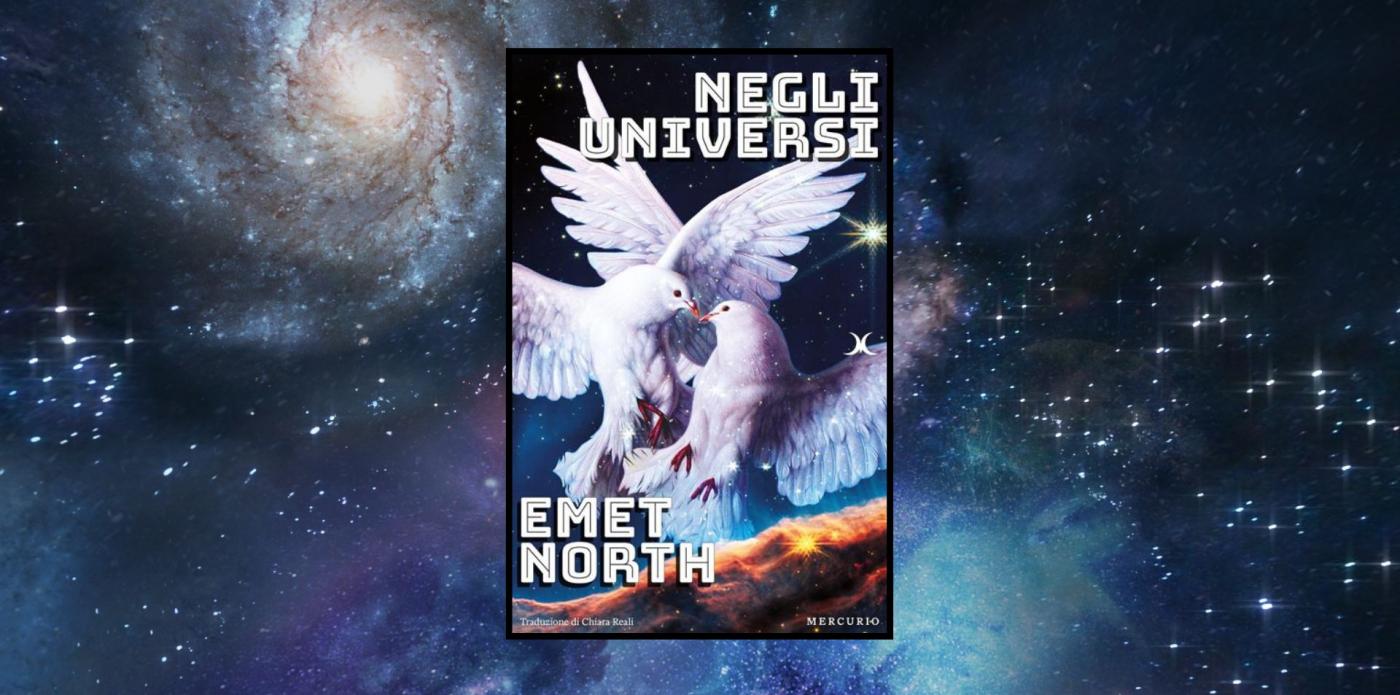 La copertina della recensione del libro di Emet North Negli Universi