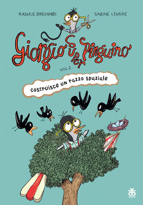 Copertina di "Giorgio super pinguino costruisce un razzo spaziale", tra i libri per bambini 2025