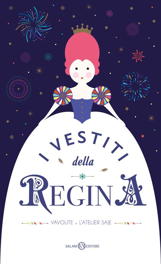 I vestiti della regina di Vavout e L'atelier Saje è uno dei libri pop up per bambini da leggere