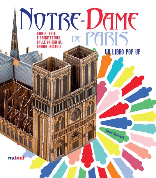 Notre-Dame de Paris di David Hawcock è uno tra i libri 3d con pop up da leggere 