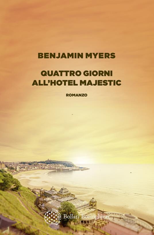 Copertina di Quattro giorni all'hotel Majestic libri ultime uscite aprile 2025