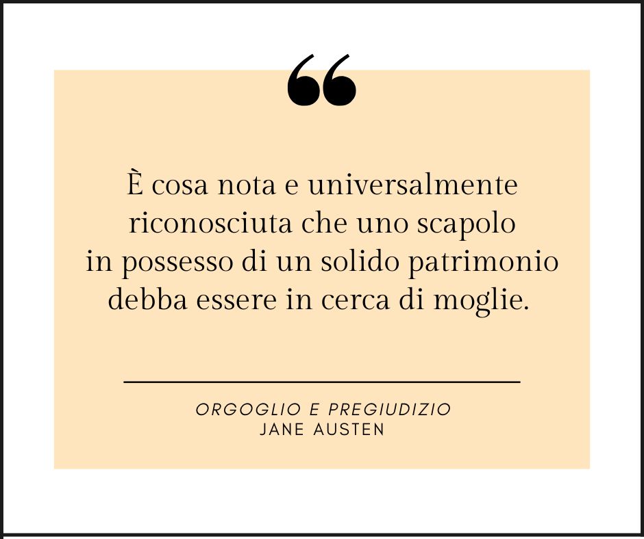 Una citazione tratta da Orgoglio e pregiudizio di Jane Austen