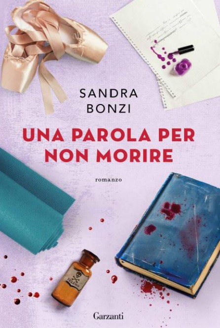 Copertina di Una parola per non morire di Sandra Bonzi libri ultime uscite aprile 2025