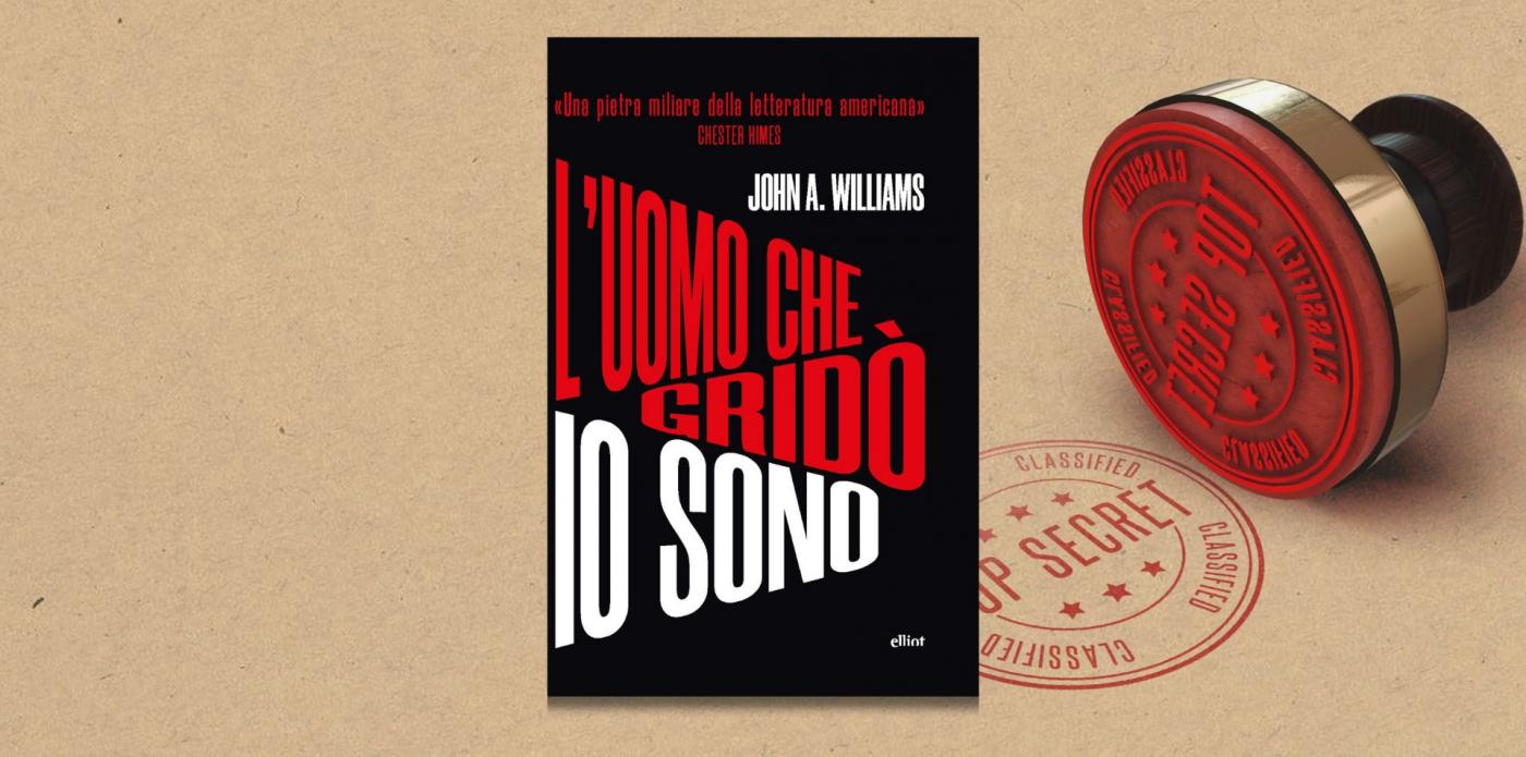 l'uomo che gridò io sono di John A Williams