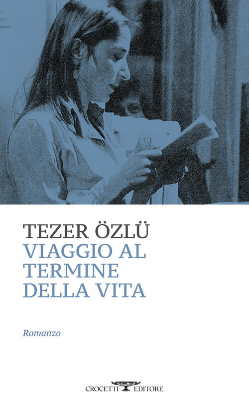 viaggio al termine della vita Tezer Özlü