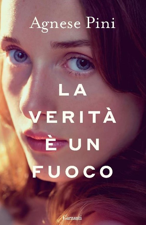 Agnese Pini La verità è un fuoco