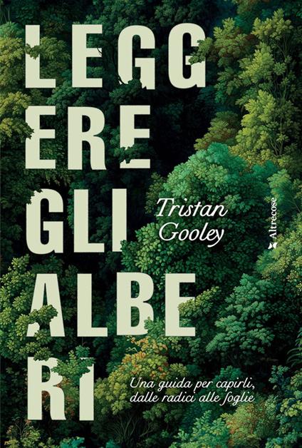 Copertina del libro Leggere gli alberi di Gooley Tristan