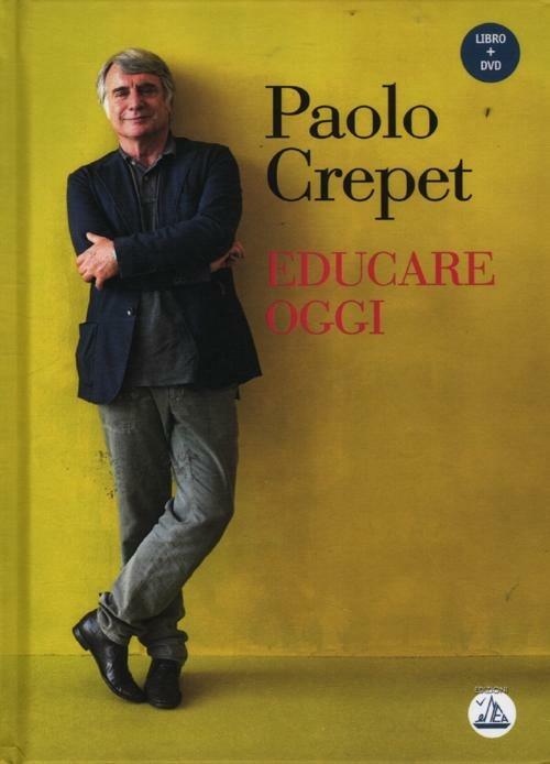 Educare oggi tra i libri di Paolo Crepet