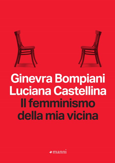 Il femminismo della mia vicina Ginevra Bompiani Luciana Castellina