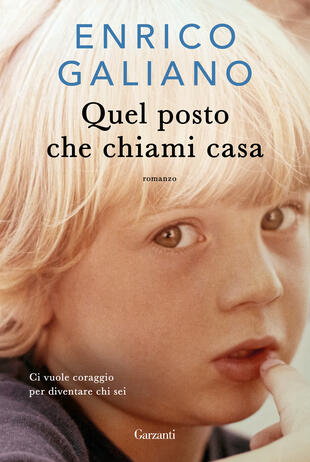 Quel posto che chiami casa enrico galiano