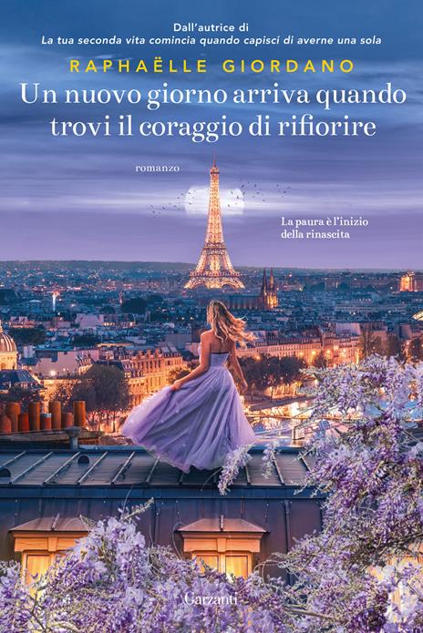 Un nuovo giorno arriva quando trovi il coraggio di rifiorire di Raphaëlle Giordano, esempio di testo che ispira a uscire dalla propria comfort zone