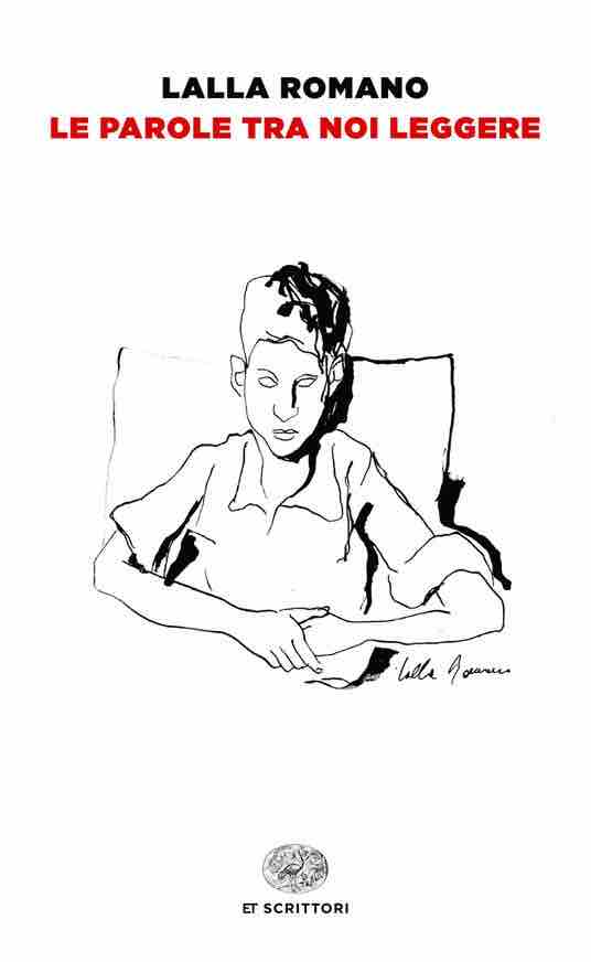 le parole tra noi leggere Lalla Romano