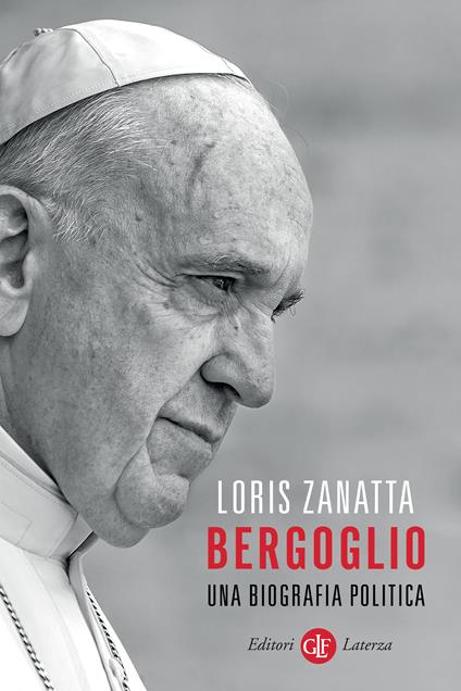 Copertina del libro Bergoglio. Una biografia politica di Loris Zanatta