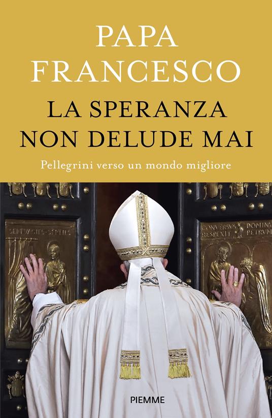 Copertina del libro La speranza non delude mai di papa Francesco