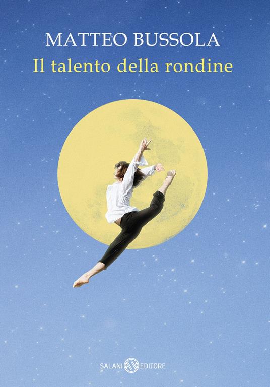 Il talento della rondine, ultimo libro di Matteo Bussola