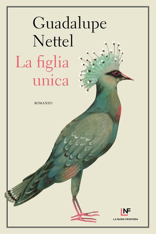La figlia unica di Guatalupe Nettel