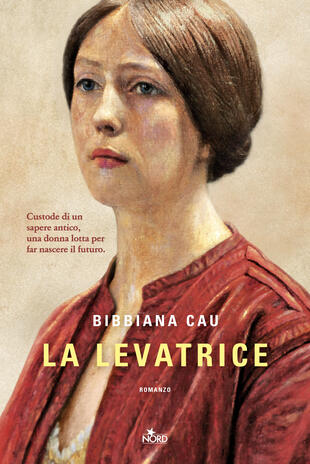 Copertina del romanzo d'esordio di Bibbiana Cau, "La levatrice"