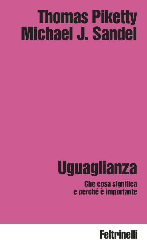 Thomas Piketty, Michael J. Sandel Uguaglianza 