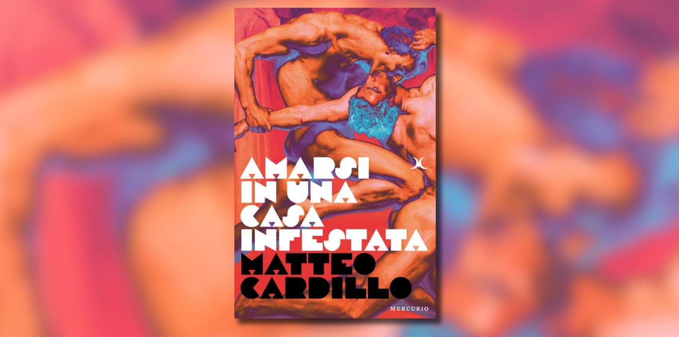 Amarsi in una casa infestata di Matteo Cardillo
