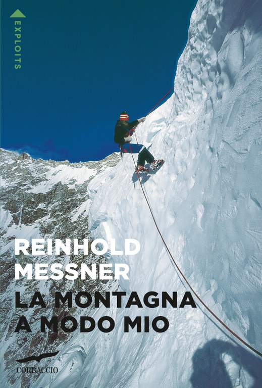 la montagna a modo mio di reinhold messner è uno dei libri da leggere in vacanza in montagna