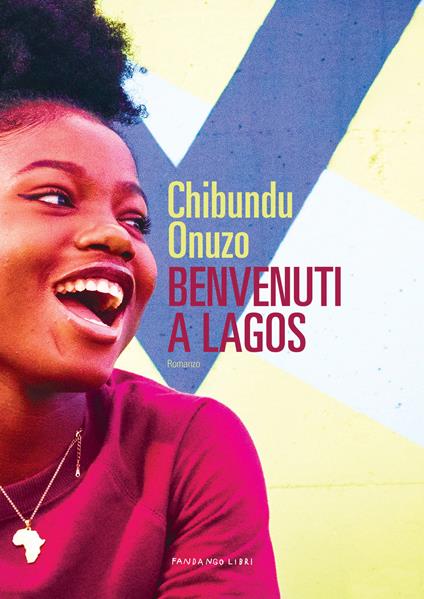 Copertina del libro Benvenuti a Lagos di Chibundu Onuzo
