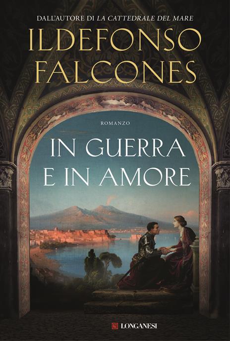 Copertina del libro In guerra e in amore di Ildefonso Falcones