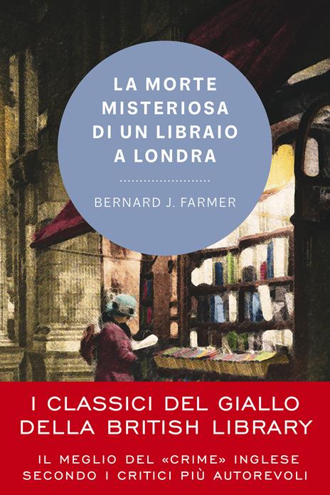 Copertina del libro La morte misteriosa di un libraio a Londra di Bernard J. Farmer, uno dei libri per l'estate consigliati da leggere a chi resta in città