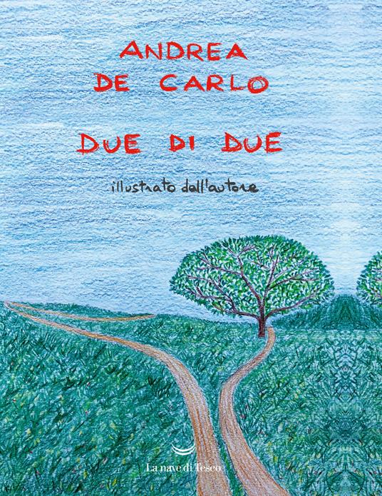 Due di due di Andrea De Carlo