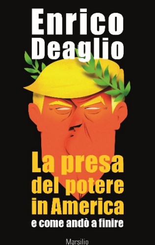 Enrico Deaglio La presa del potere in America